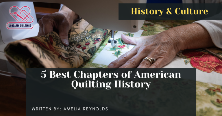 5 Best Chapters of American Quilting History